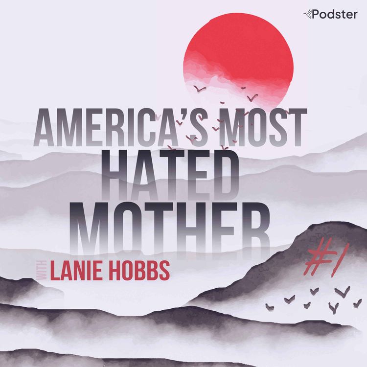 cover art for 5. America's most hated mother - part 1