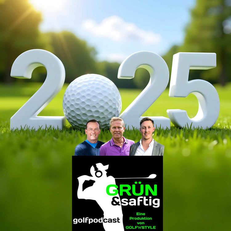 cover art for Start ins Golfjahr 2025: Vorsätze, Highlights und kleine Malheure