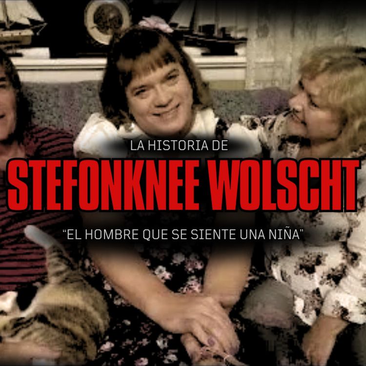 cover art for Stefonknee Wolscht "El hombre que se percibe como niña" | Fragmentos de la Noche