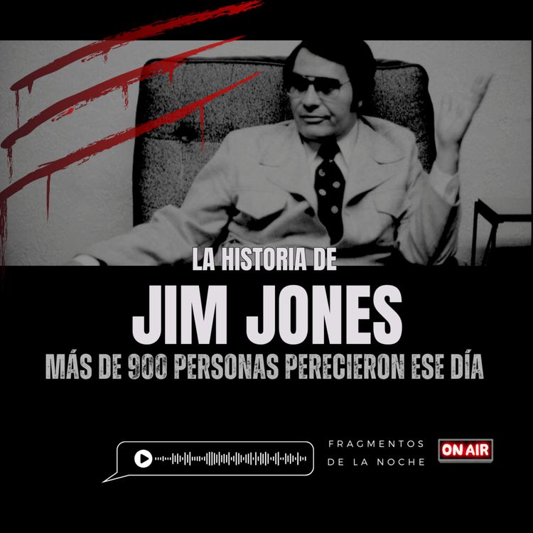 cover art for La secta del pastor Jim Jones | Fragmentos de la Noche