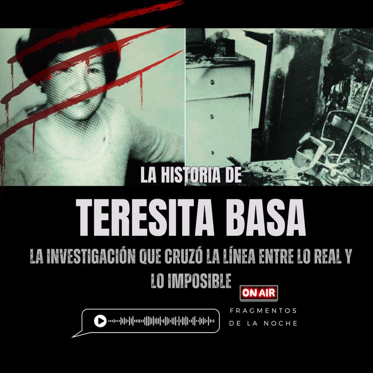 cover art for El impactante caso de Teresita Basa "Su espíritu resolvió su propio crimen" | Fragmentos de la Noche