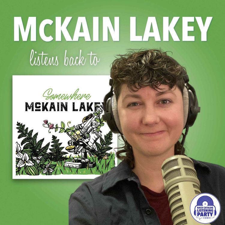 cover art for McKain Lakey Listens Back to Somewhere