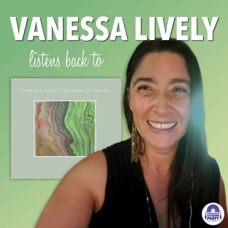 cover art for Vanessa Lively Listens Back to Return to Waves