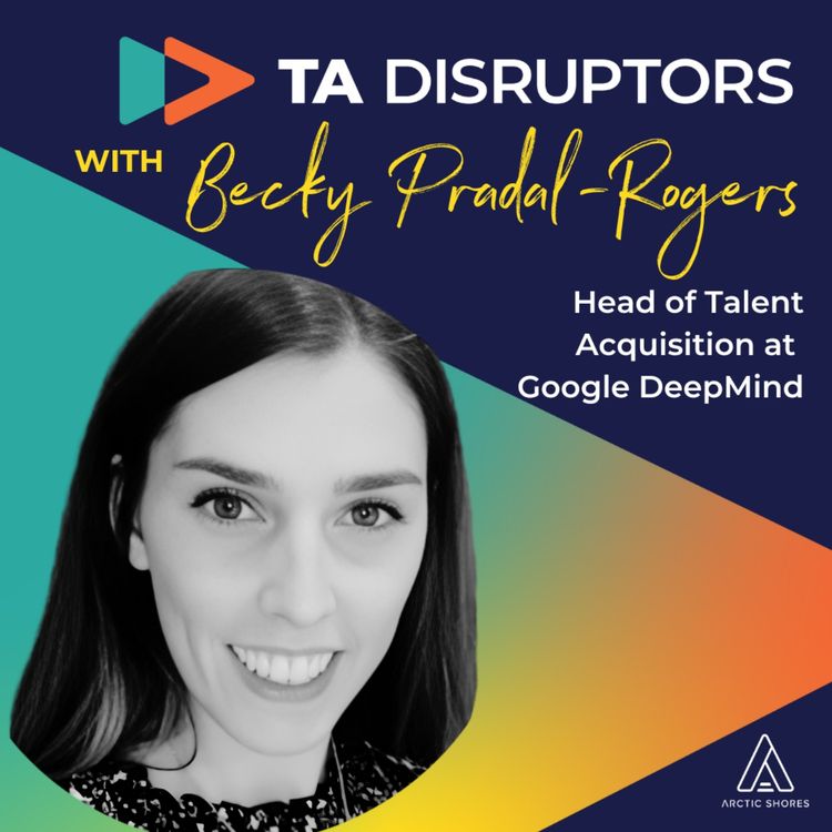 cover art for Behind the scenes: How Google DeepMind uses AI in recruitment | With Becky Pradal-Rogers
