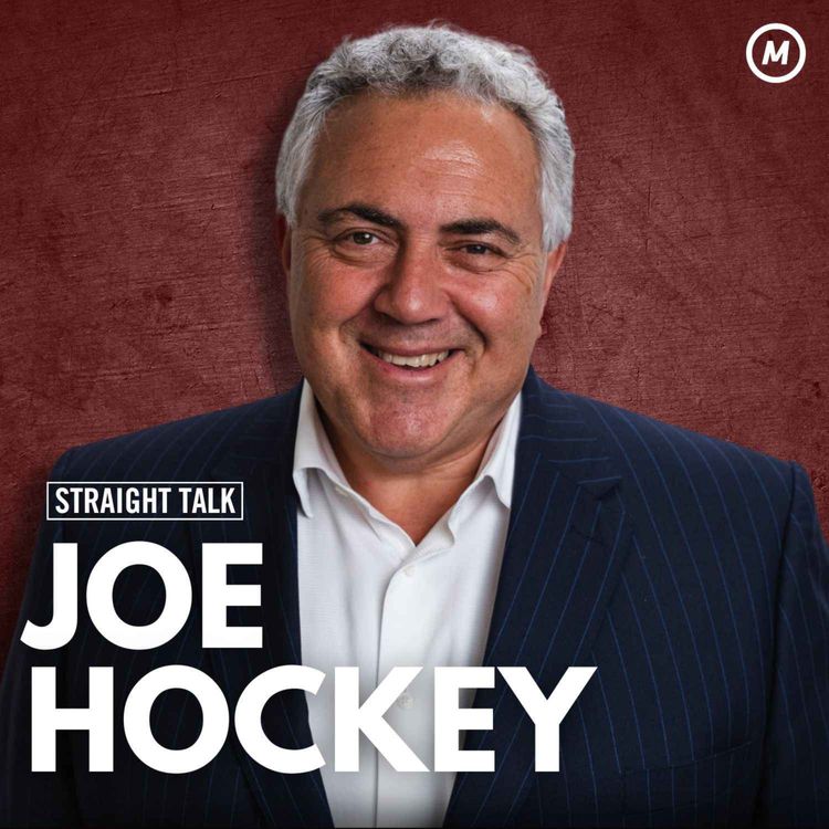 cover art for #154 Former Treasurer Joe Hockey on Trump vs. Harris, China & Australia’s Political Future