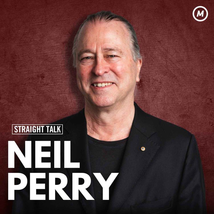 cover art for #162 Neil Perry on crafting an iconic legacy in Australian Food