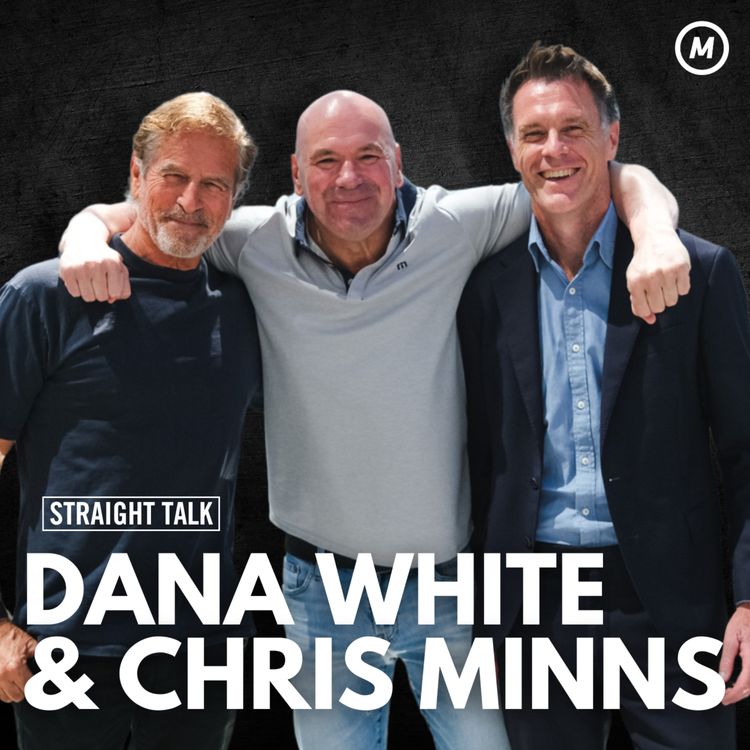 cover art for #168: UFC boss Dana White & NSW Premier Chris Minns talk UFC 312