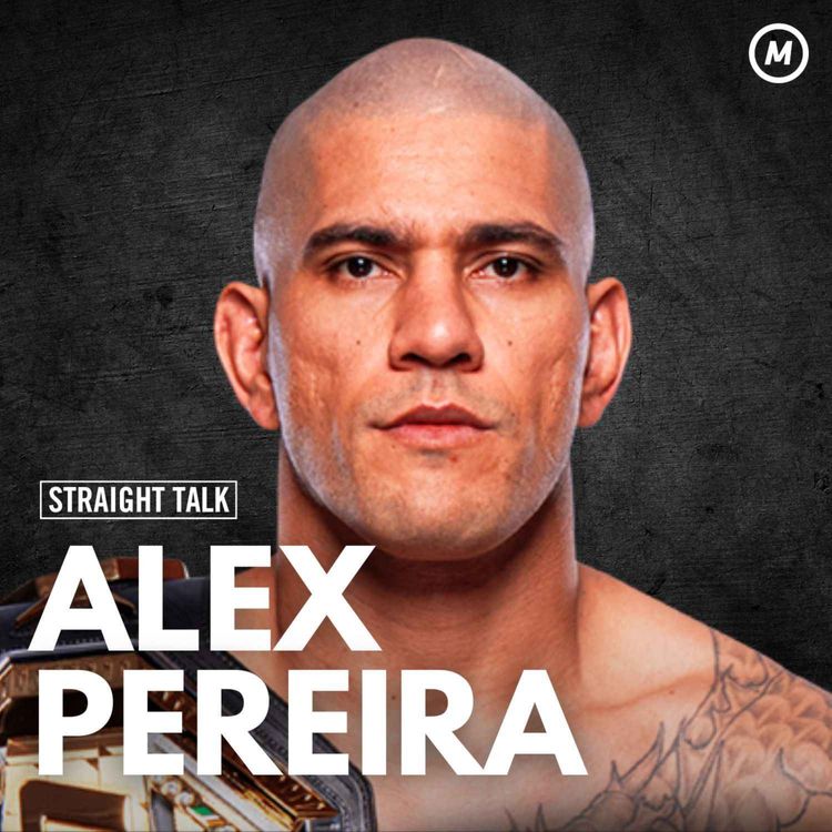 cover art for #170 Alex Pereira on Fighting Oleksandr Usyk, moving up to Heavyweight & who the UFC GOAT is?