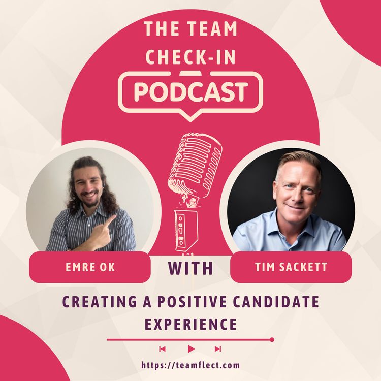 cover art for Creating A Positive Candidate Experience feat. Tim Sackett