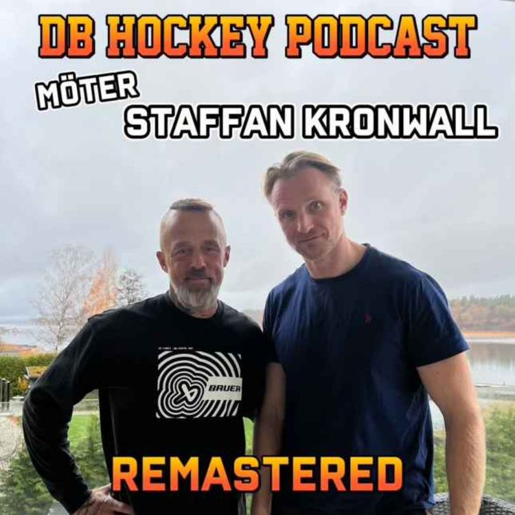 cover art for DB Hockey Podcast möter Staffan Kronwall REMASTERED