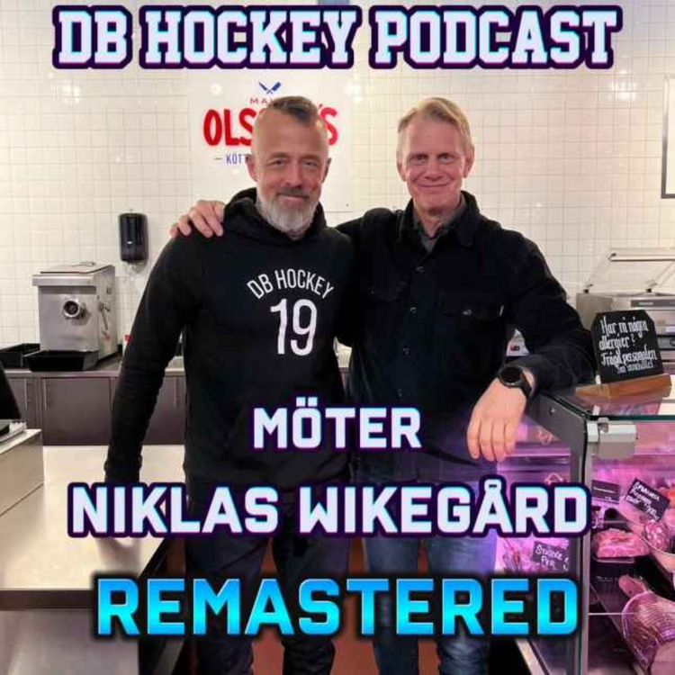 cover art for DB Hockey Podcast möter Niklas Wikegård (REMASTERED)