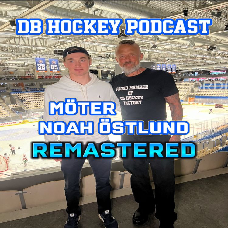 cover art for DB Hockey Podcast möter Noah Östlund (REMASTERED)