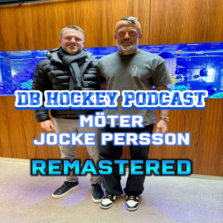 cover art for DB Hockey Podcast möter Jocke Persson (REMASTERED)