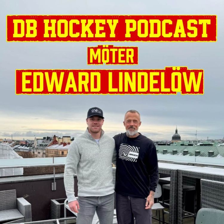 cover art for DB Hockey Podcast möter Edward Lindelöw
