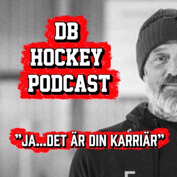 cover art for DB Hockey Podcast "Ja...det är din karriär"