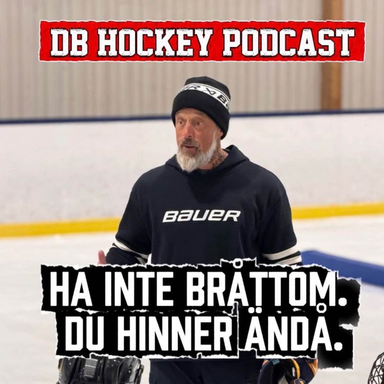 cover art for DB Hockey Podcast - Ha inte bråttom. Du hinner ändå.