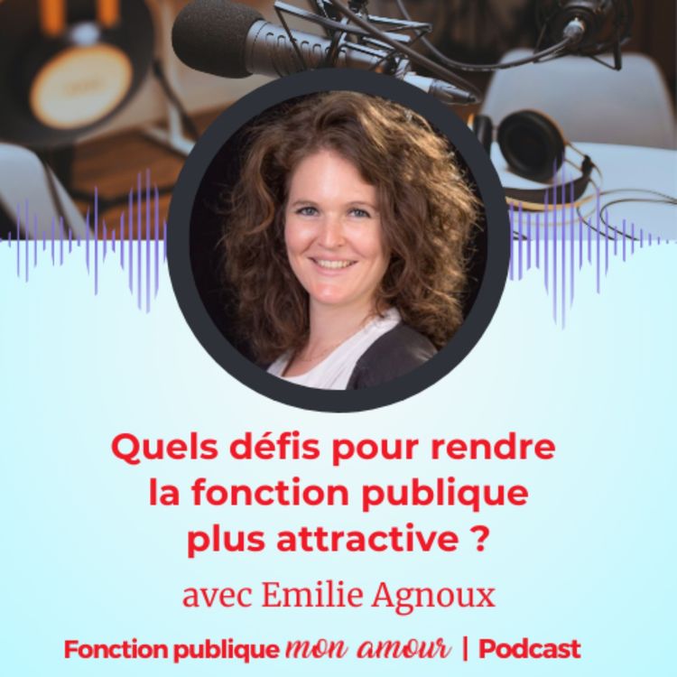 cover art for Quels défis pour rendre la fonction publique plus attractive ?