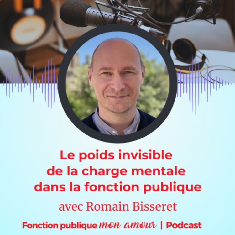 cover art for Le poids invisible de la charge mentale dans la fonction publique