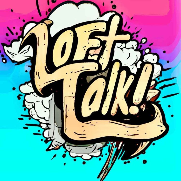 cover art for Loft Talk S01E05 Digital Only Media Aliens Social Ability of Humans with Technology