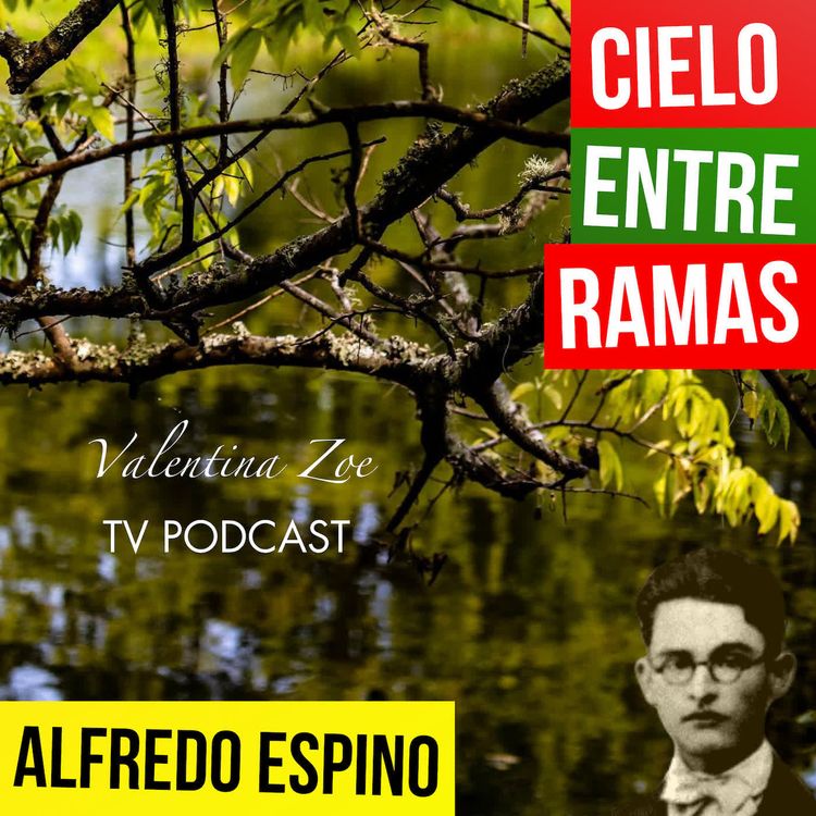 cover art for CIELO ENTRE RAMAS ALFREDO ESPINO 🐦📿 | Jícaras Tristes Auras del Bohío 💕 | Alfredo Espino Poemas