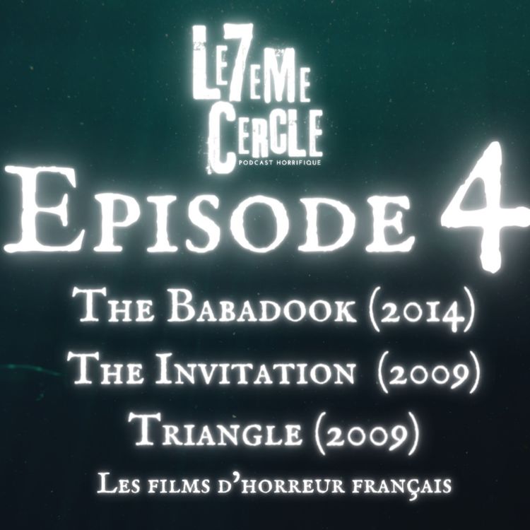 cover art for EPISODE 4 : Mr Babadook/ The Invitation/ Triangle/ Le cinéma d'horreur français