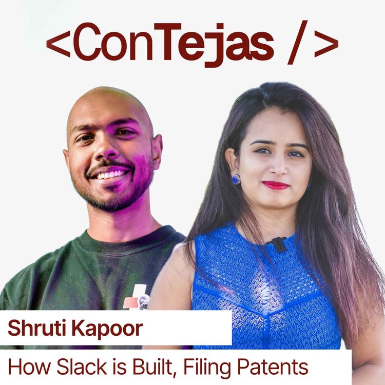 cover art for Shruti Kapoor: How Slack is Built and Tested, How Patents are Filed