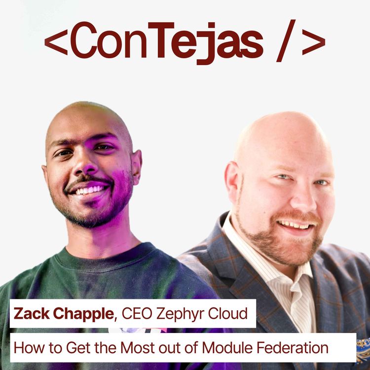 cover art for Zack Chapple, CEO Zephyr Cloud: How Module Federation Works, Micro-Frontend Architecture
