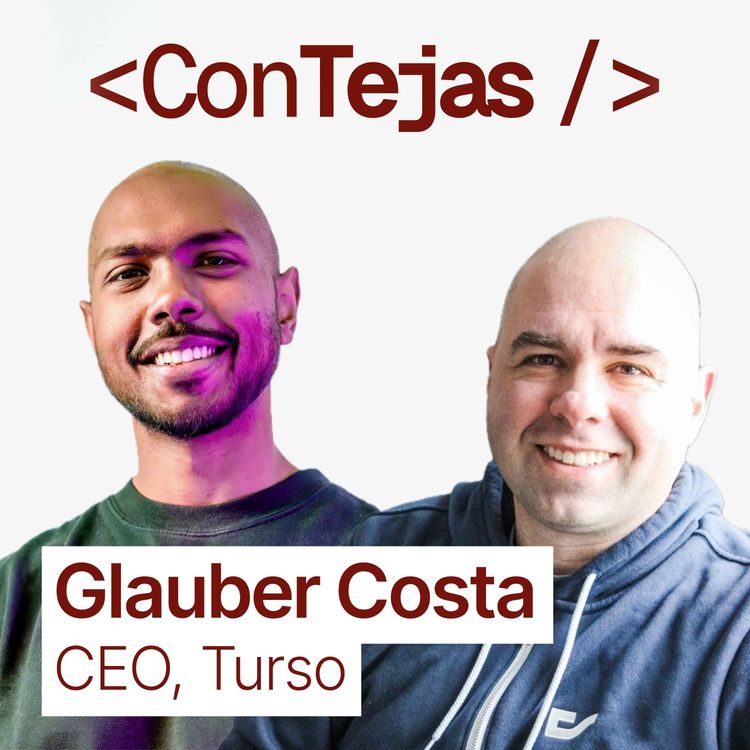 cover art for Glauber Costa, CEO Turso: How to Build Horizontally Scaled SQLite