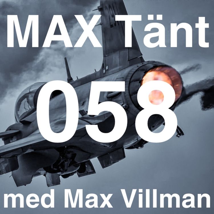 cover art for Flygvapenchefen Jonas Wikman - Max Tänt 058