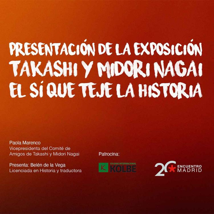 cover art for Presentación de la exposición Takashi y Midori Nagai, el sí que teje la historia
