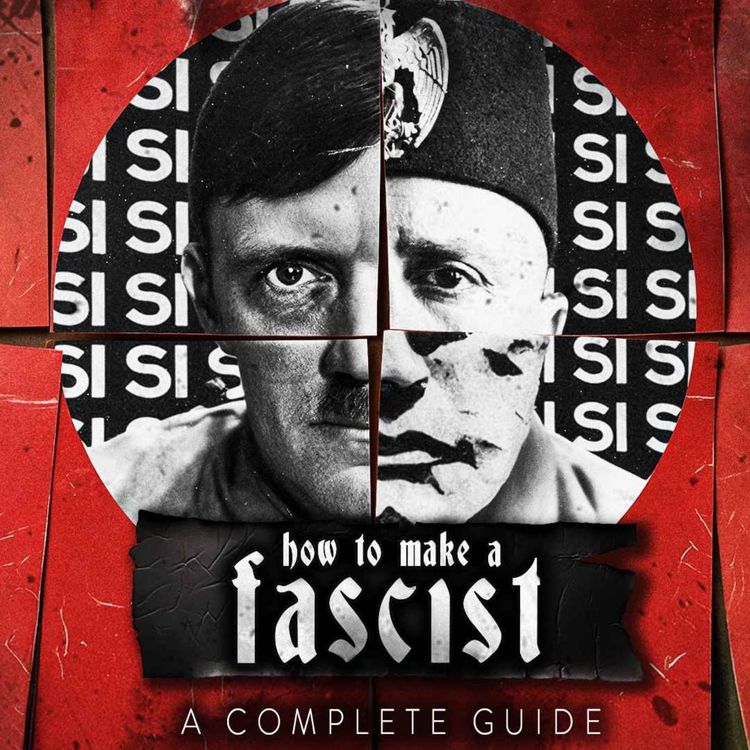 cover art for How to Make a Fascist: Part 2