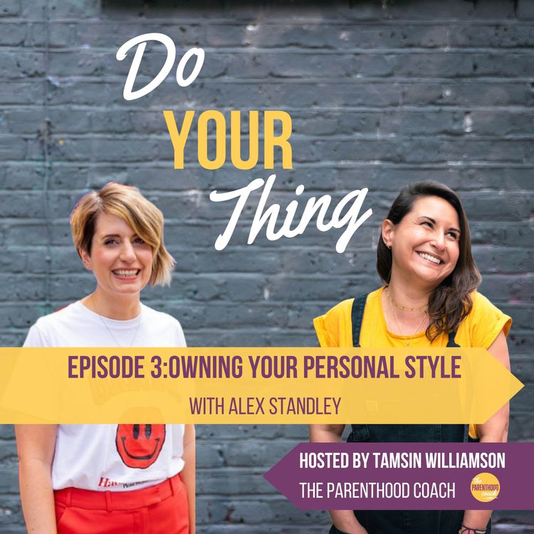 cover art for Episode 3: Owning Your Personal Style with Alex Standley