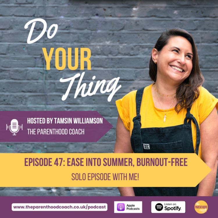 cover art for Episode 47: Ease Into Summer, Burnout-Free
