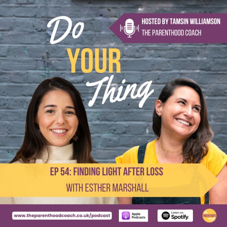 cover art for Episode 54: Finding Light After Loss with Esther Marshall
