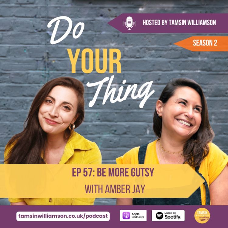 cover art for Episode 57: Be More Gutsy with Amber Jay