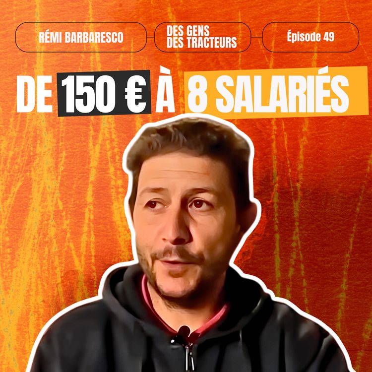 cover art for 49 - Rémi Barbaresco Minipelle-Shop - De 150 € à 8 salariés