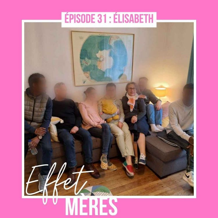 cover art for Épisode #31 : Elisabeth - Maman de sang et maman de coeur