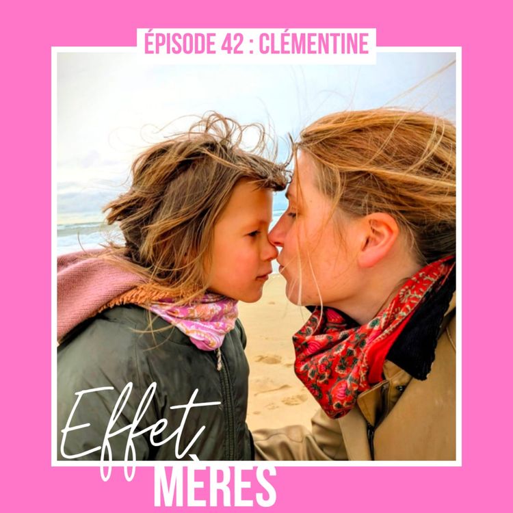 cover art for Épisode #42 : Clémentine - Tu auras une vie merveilleuse ma Bérénice
