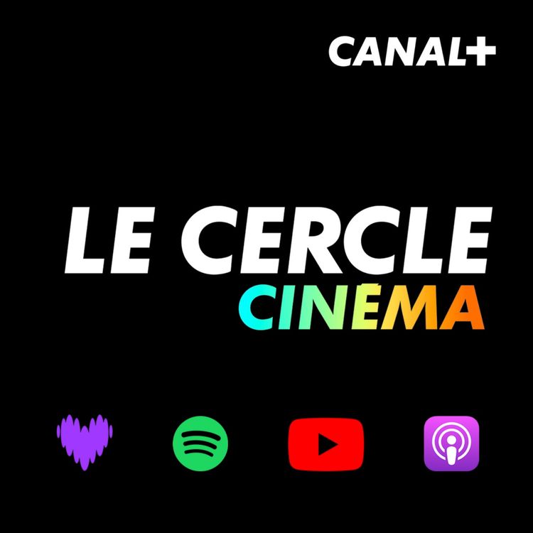 cover art for Le Cercle Cinéma du 20/09/2024