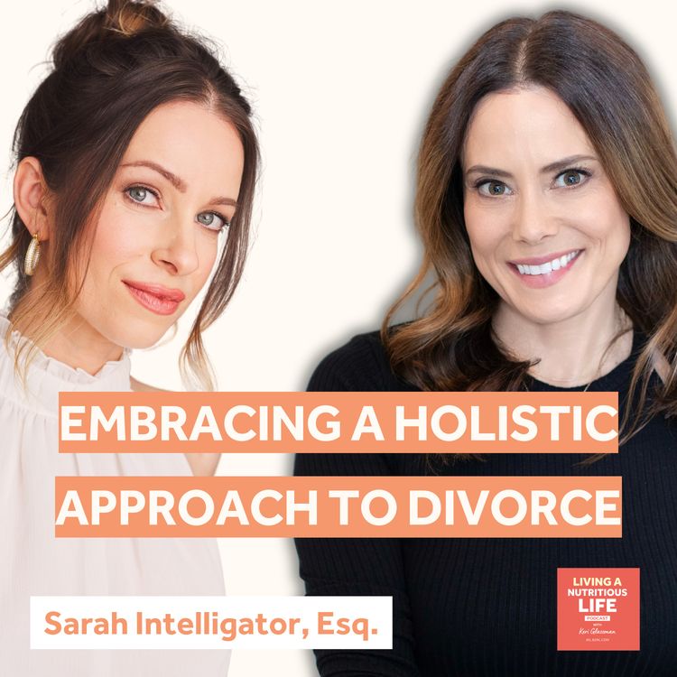 cover art for Episode 9:  Embracing a Holistic Approach to Divorce with Sarah Intelligator, Yoga Instructor Turned Family Lawyer