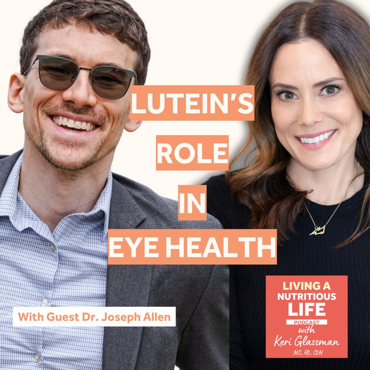 cover art for Episode 27: Dr. Joseph Allen on Eye Health and Brain Function: The Role of Lutein and Zeaxanthin