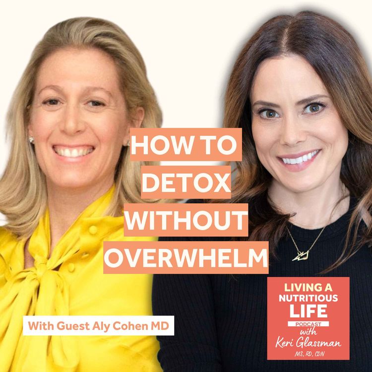 cover art for Episode 58: Actionable Solutions for Tackling Toxins in Your Daily Life with Dr. Aly Cohen