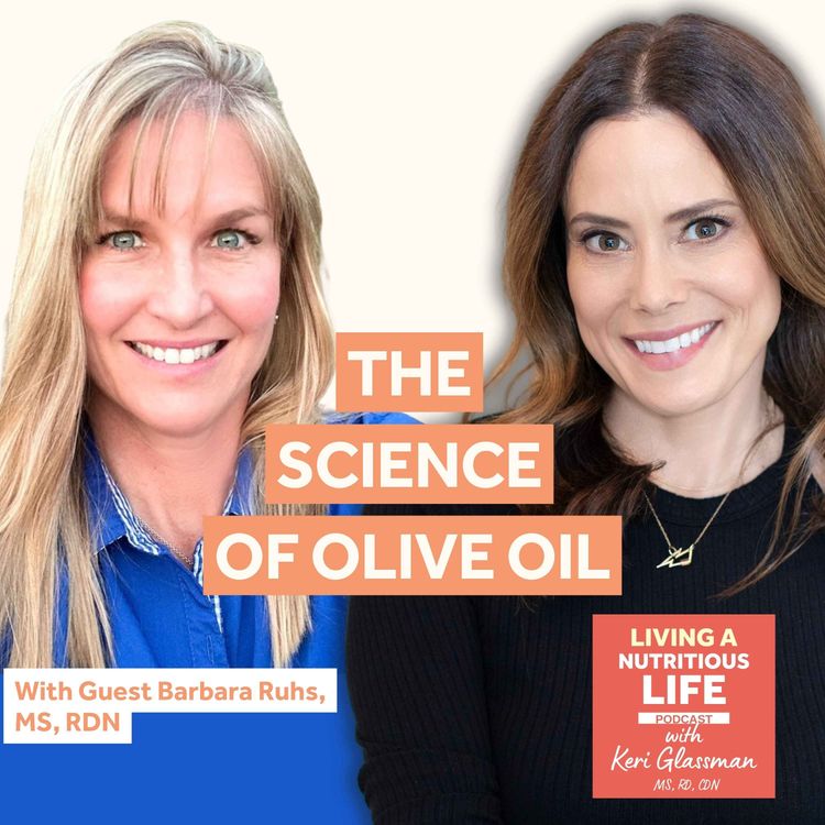 cover art for Episode 82: The Truth About Olive Oil: Phenolic Compounds, Healthy Fats, and Real Health Benefits