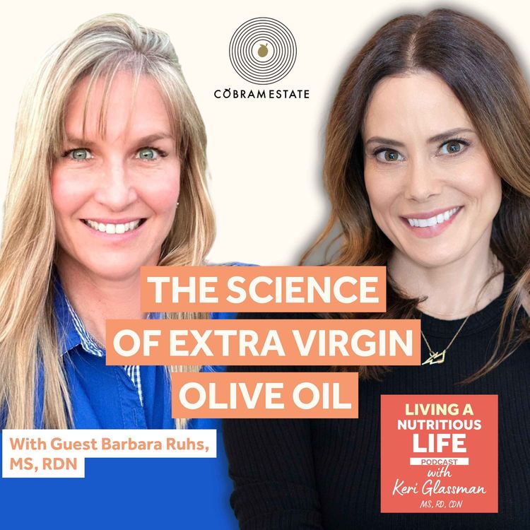 cover art for Episode 82: Extra Virgin Olive Oil: Phenolic Compounds, Healthy Fats, and Real Health Benefits