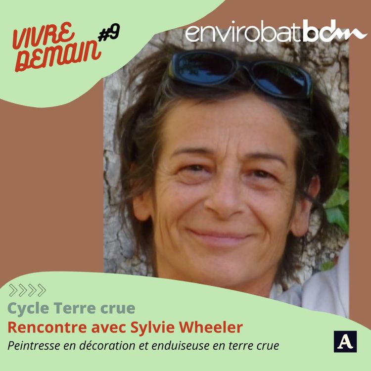 cover art for Les mains dans la terre crue avec Sylvie Wheeler 