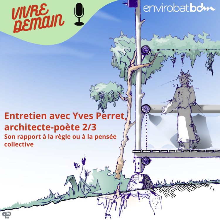 cover art for Entretien avec Yves Perret, architecte-poète 2/3