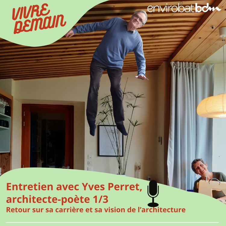 cover art for Entretien avec Yves Perret, architecte-poète 1/3