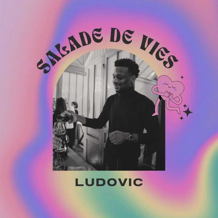 cover art for 4 • Ludovic, sommelier pour qui manger est synonyme de partage