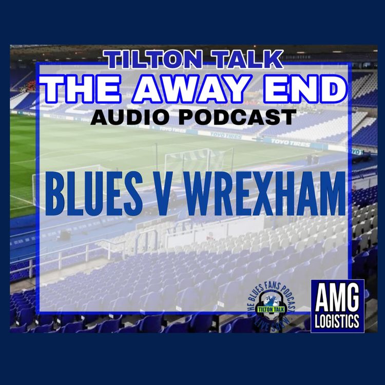 cover art for Blues v Wrexham- The Away End 