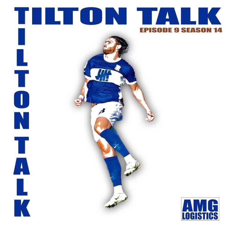 cover art for Tilton Talk Podcast EPISODE 9 SEASON 14